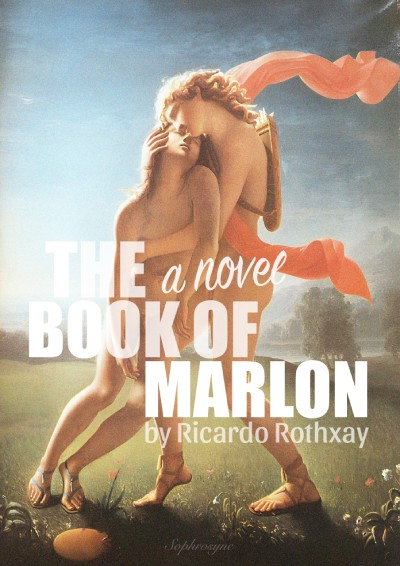 The Book of Marlon: A Novel by Ricardo Rothxay